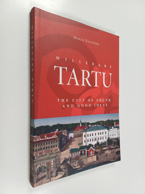 Malle Salupere : Millenary Tartu : the city of youth and ...