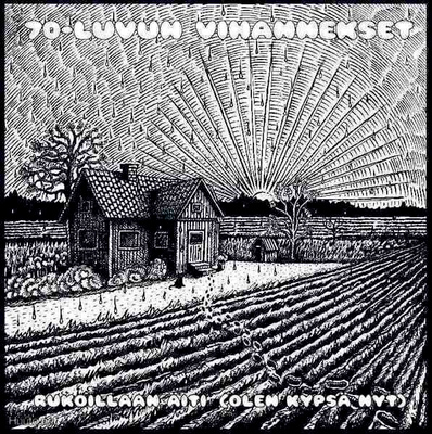 70-luvun vihannekset Rukoillaan äiti (olen kypsä nyt) cdep