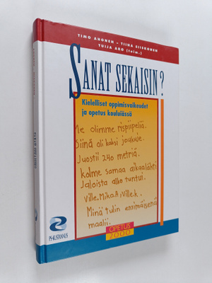 Timo ym. Ahonen : Sanat sekaisin : kielelliset oppimisvai...