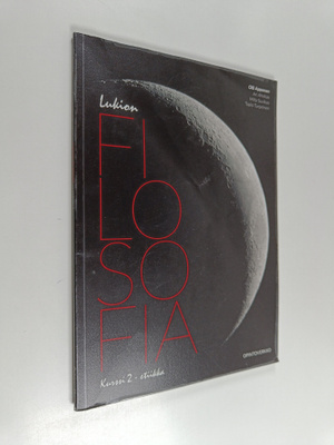 Ari Ahokas : Lukion filosofia, Kurssi 2 - Etiikka - Etiikka