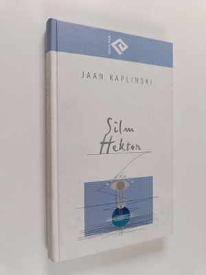 Jaan Kaplinski : Silm Hektor