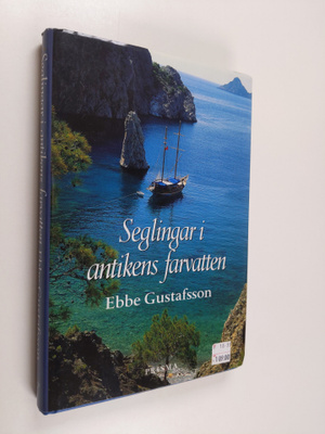 Ebbe Gustafsson : Seglingar i antikens farvatten