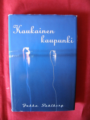 Sahlberg, Jukka : Kaukainen kaupunki