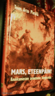 Pietilä: Mars, eteenpäin! Koukkamiesten armotonta korpisotaa