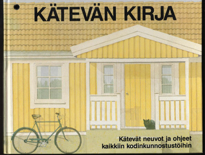 Kätevän kirja : neuvoja ja vihjeitä kodin kunnostus- ja ko..