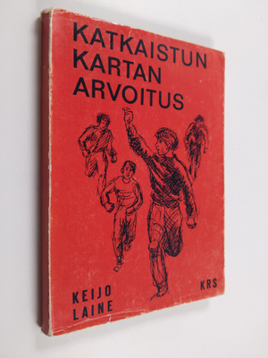 Keijo Laine : Katkaistun kartan arvoitus