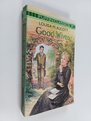 Louisa May Alcott : Good Wives