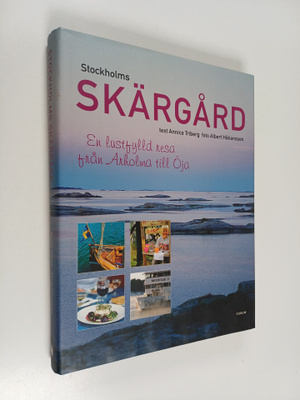 Annica Triberg : Stockholms skärgård : en lustfylld resa ...