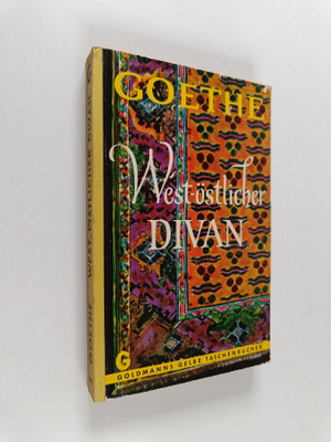 Johann Wolfgang von Goethe : West-östlicher Divan