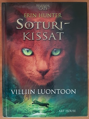 Erin Hunter: Soturikissat 1 - Villiin luontoon