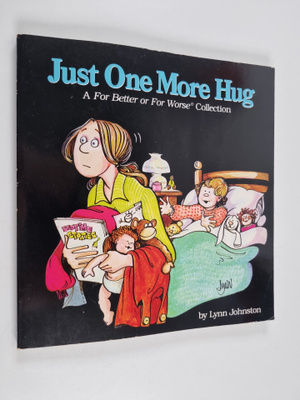 Lynn Johnston : Just One More Hug