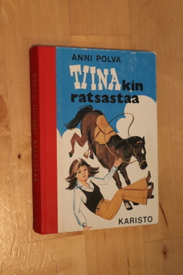 Anni Polva : Tiinakin ratsastaa ( 1.p. 1974)