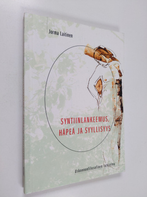 Jorma Laitinen : Syntiinlankeemus, häpeä ja syyllisyys : ...