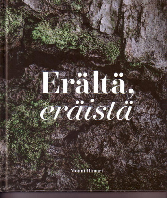 k, Monni Himari - Erältä, eräistä (1. painos)
