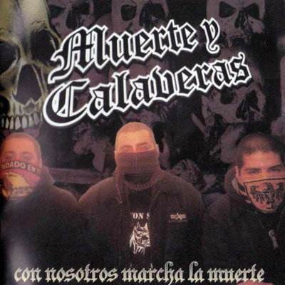Muerte Y Calaveras – Con Nosotros Marcha La Muerte CD