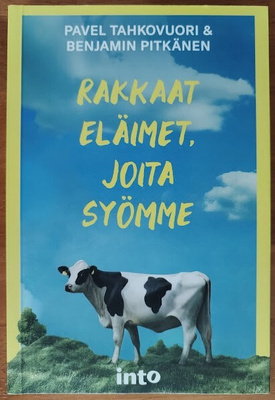Tahkovuori & Pitkänen: Rakkaat eläimet, joita syömme