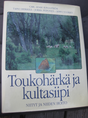 Toukohärkä ja kultasiipi : niityt ja niiden hoito
