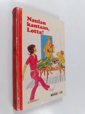 Merri Vik : Naulan kantaan, Lotta!