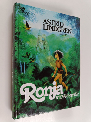 Astrid Lindgren : Ronja, ryövärintytär