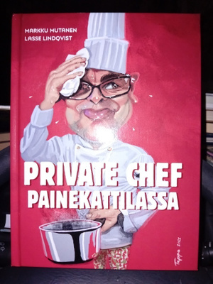Mutanen  - Lindqvist  : PRIVATE CHEF PAINEKATTILASSA