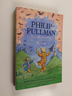 Philip Pullman : The Scarecrow and His Servant