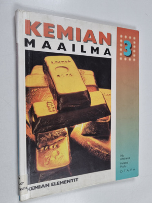 Aija Ahtineva ym. : Kemian maailma 3 : Kemian elementit
