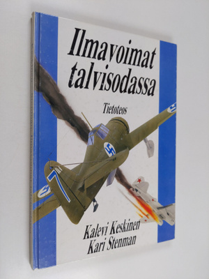 Kalevi Keskinen : Ilmavoimat talvisodassa = The Finnish A...