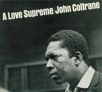 John Coltrane - A Love Supreme
