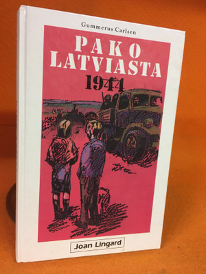 Lingard Joan: Pako Latviasta 1944