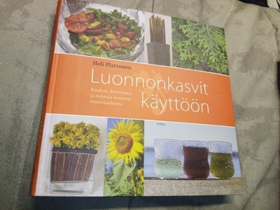 PLATTONEN : LUONNONKASVIT KÄYTTÖÖN ( SIS POSTIKULU )