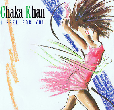CHAKA KHAN - I FEEL FOR YOU