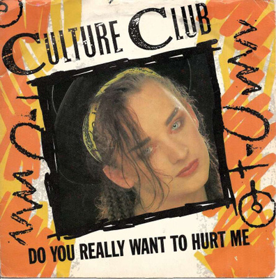CULTURE CLUB: Do You Really Want To Hurt Me / …(Dub  7"kk