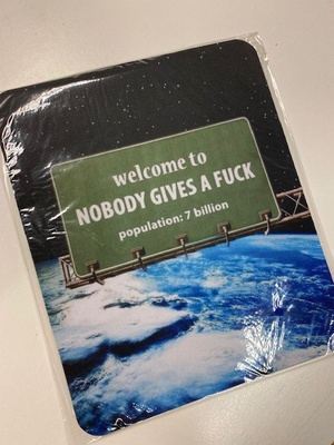 Welcome to Nobody Gives a F..k hiirimatto uusi