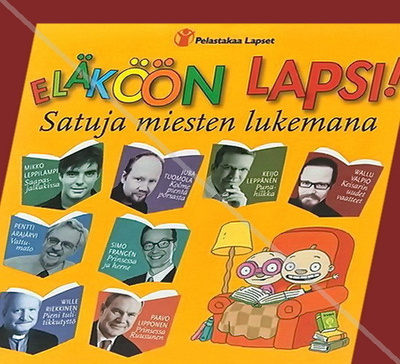 Eläköön lapsi - Satuja miesten lukemana (CD-äänikirja)