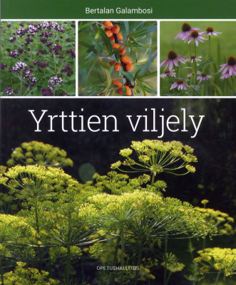 GALAMBOSI: Yrttien viljely