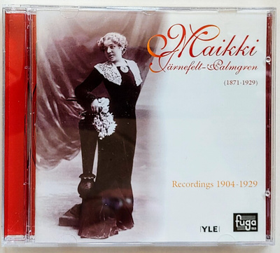 MAIKKI JÄRNEFELT, SELIM PALMGREN: Recordings 1904-29 CD 2000