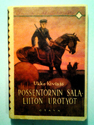 Kivistö Ukko: Possentornin salaliiton urotyöt, v, 1929