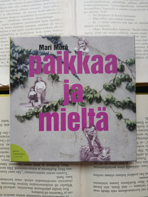 Mari Mörö - Paikkaa ja mieltä (äänikirja, CD)