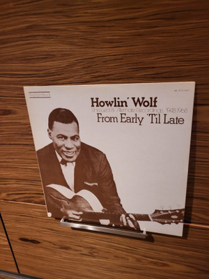 Howlin' Wolf - From Early 'Til Late