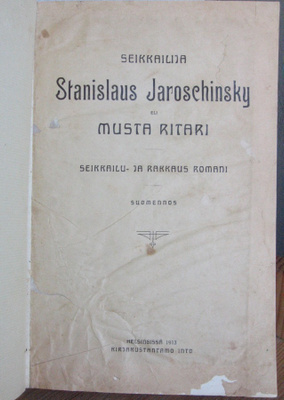 Seikkailija Stanislaus Jaroschinsky eli musta ritari. 1596 s