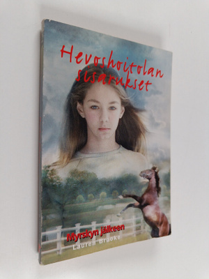 Lauren Brooke : Hevoshoitolan sisarukset 2 : Myrskyn jälkeen
