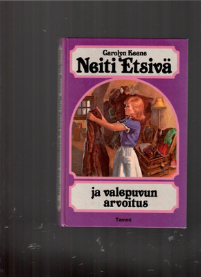 CAROLYN KEENE:  Neiti Etsivä ja valepuvun arvoitus