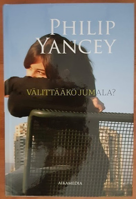 Philip Yancey: Välittääkö Jumala?