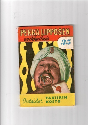 PEKKA LIPPOSEN SEIKKAILUJA: Fakiirin kosto