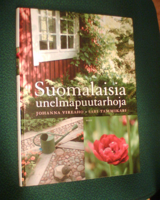 Vireaho ym.: SUOMALAISIA UNELMAPUUTARHOJA ( 1 p. 2008 )