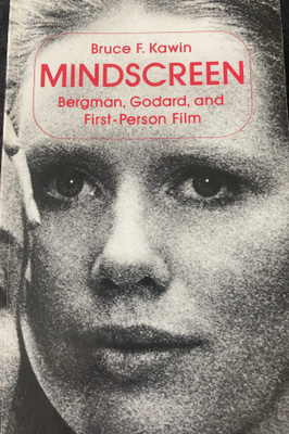 Mindscreen. Bergman, Godard and First-Person Film