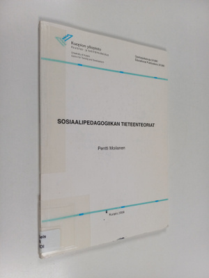 Pentti Moilanen : Sosiaalipedagogiikan tieteenteoriat