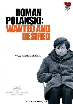 ROMAN POLANSKI:WANTED AND DESIRED	(37 542)	-FI-	DVD			2008,
