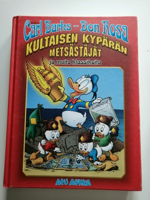 Barks, Carl & Rosa, Don: Kultaisen kypärän metsästäjät ja...