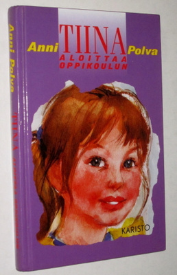 Anni Polva : Tiina aloittaa oppikoulun  - Karisto 19.p  2001